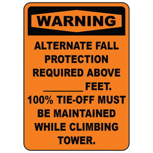 Warning fall protection required above feet tower climb 100 percent tie off safety sign