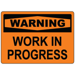 Warning work in progress safety sign vinyl aluminum