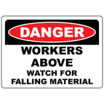 Danger workers above watch for falling material safety sign