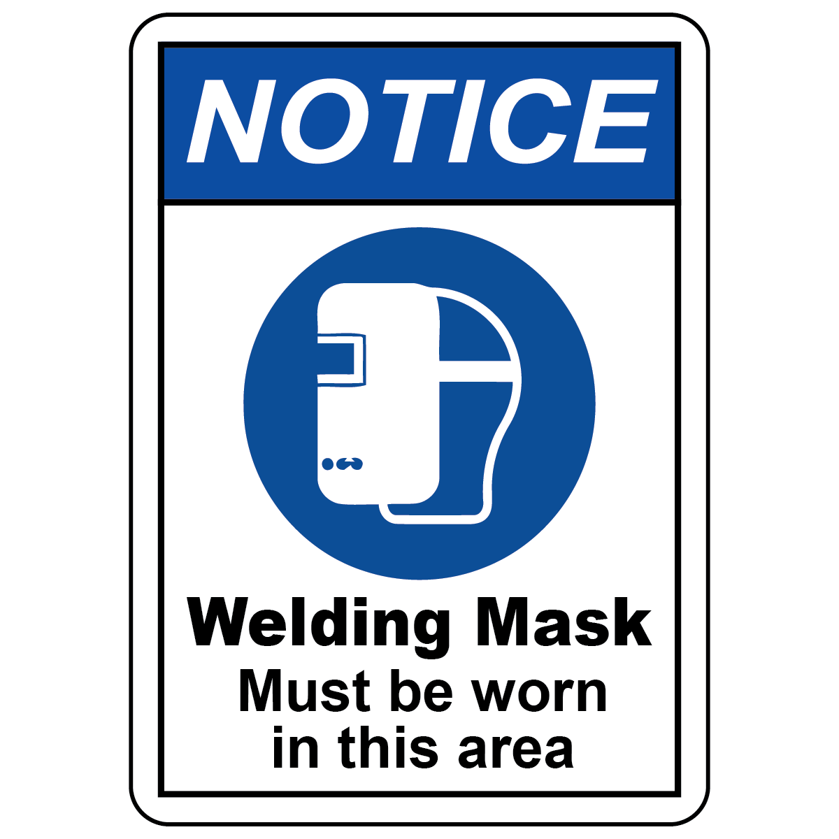 Notice welding mask must be worn mandatory PPE safety sign