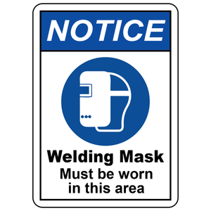 Notice welding mask must be worn mandatory PPE safety sign