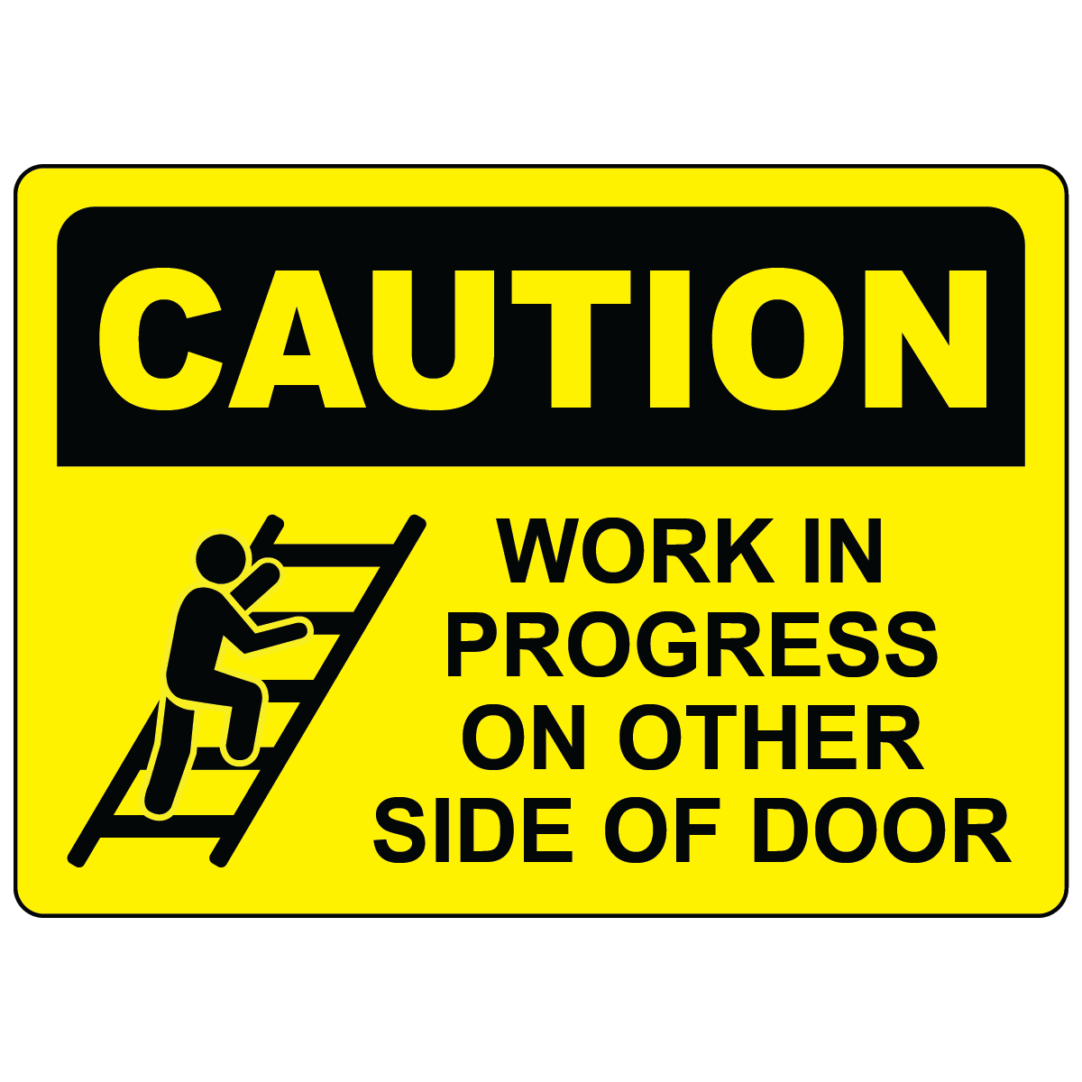 Caution work in progress on other side of door safety sign