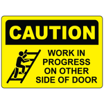 Caution work in progress on other side of door safety sign