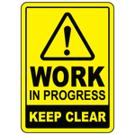 Work in progress keep clear safety sign vinyl aluminum