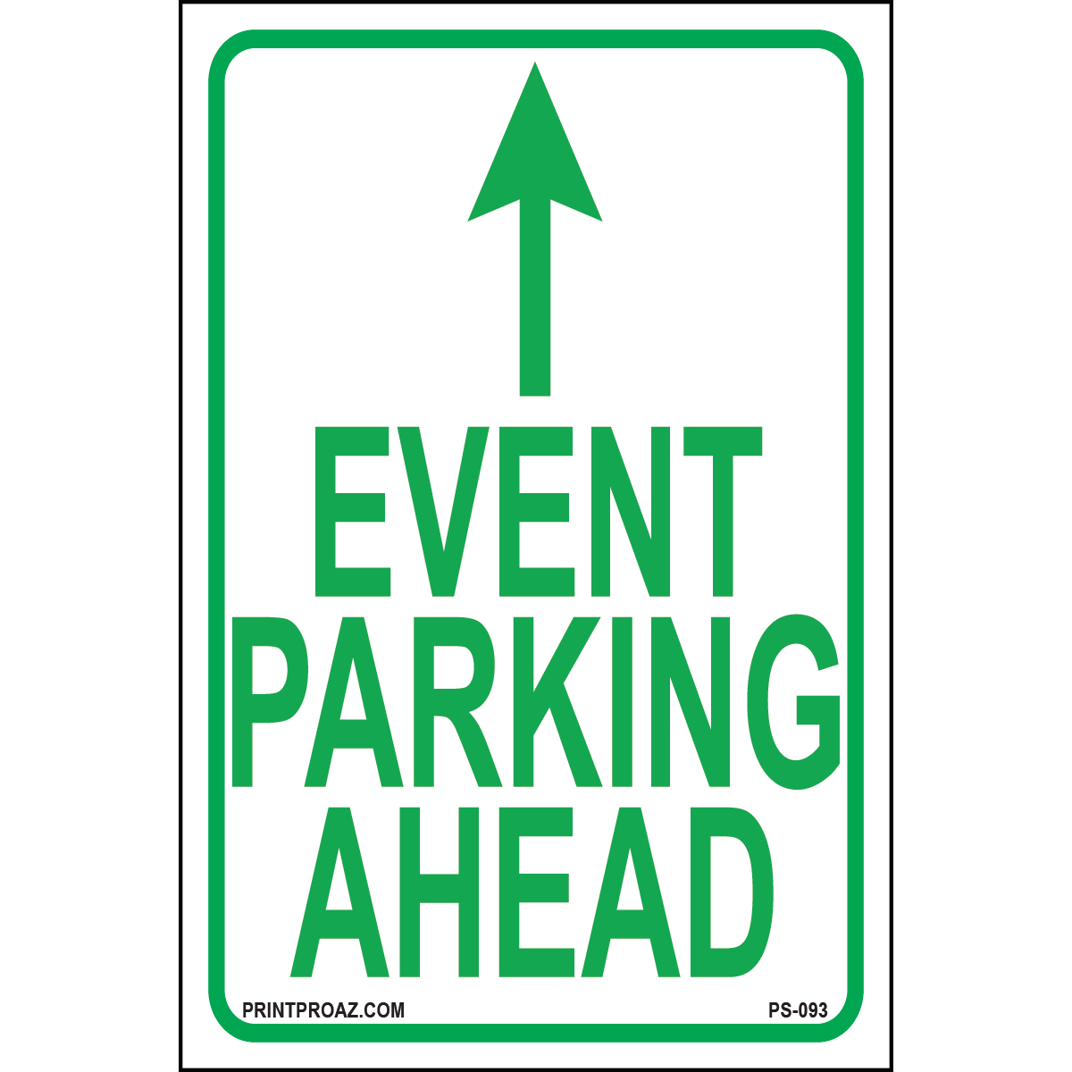 Event Parking Ahead sign printed on durable rust-resistant aluminum for outdoor event traffic direction and parking guidance