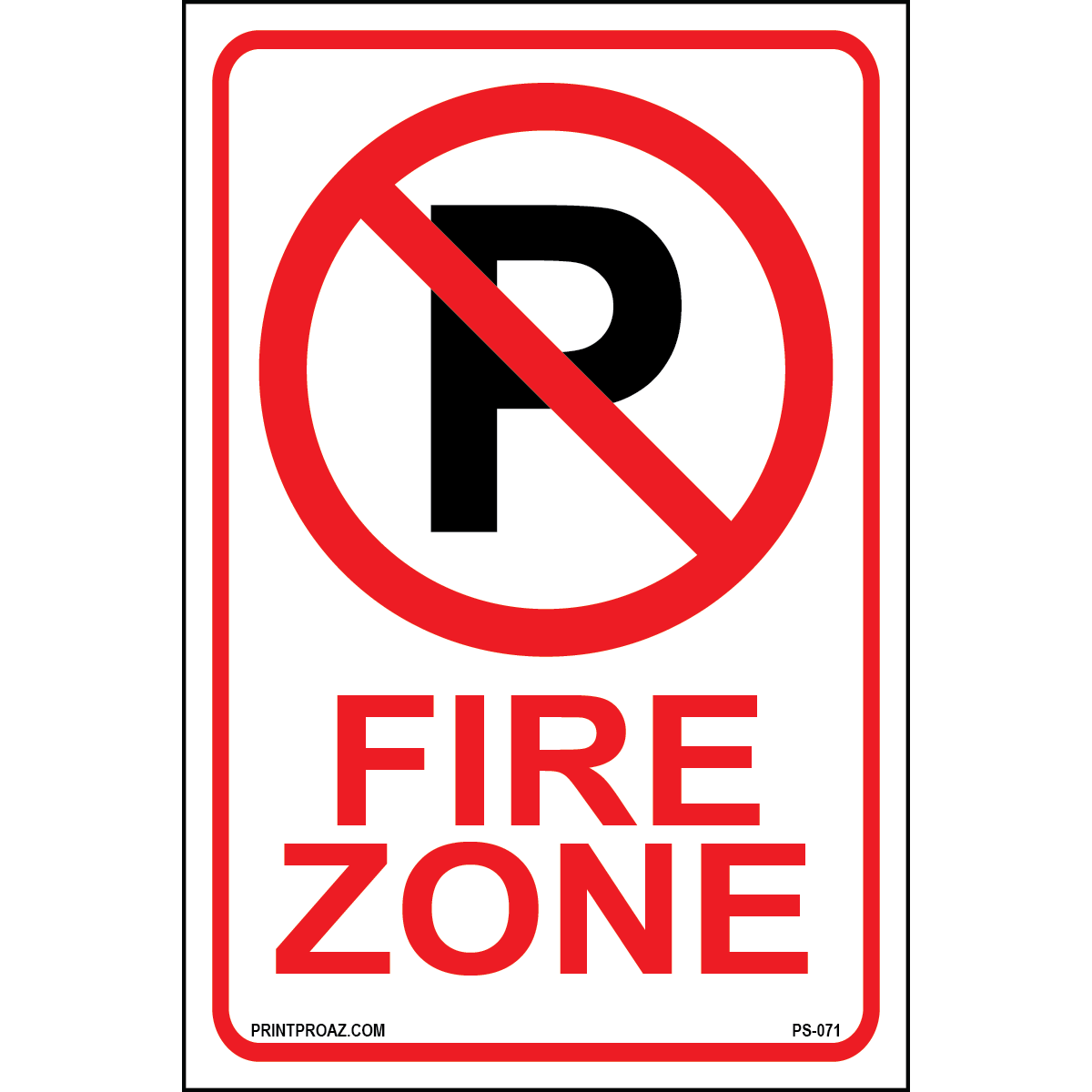 Fire Zone sign with  no parking symbol at top printed on durable rust-resistant aluminum for outdoor emergency access