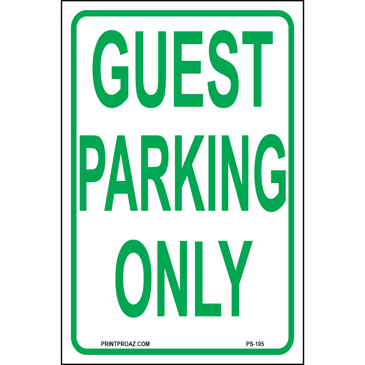 Guest Parking Only sign printed on durable rust-resistant aluminum for outdoor guest parking space designation