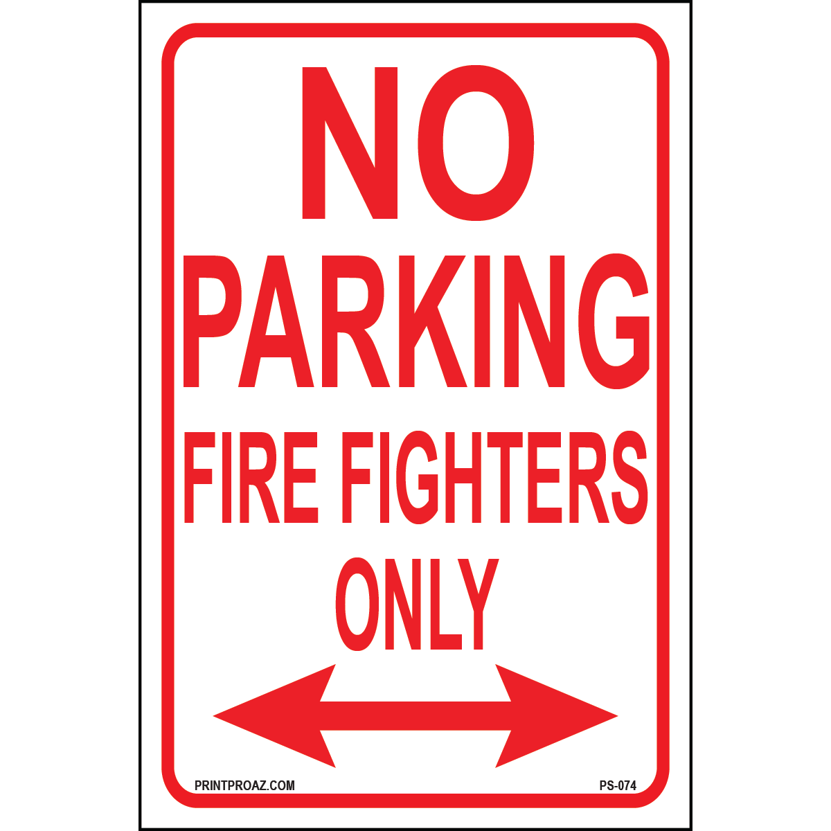 No Parking Fire Fighters Only sign with arrows both directions printed on durable rust-resistant aluminum for outdoor