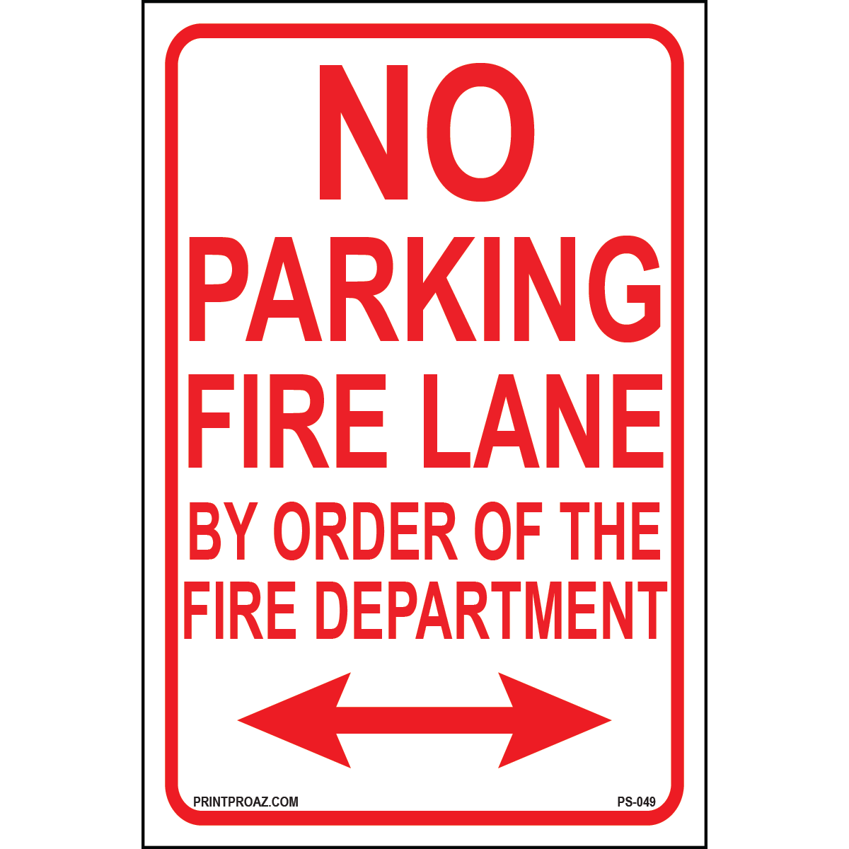 No Parking Fire Lane By Order of the Fire Department sign with arrows both directions printed on durable rust-resistant aluminum for outdoor emergency access enforcement