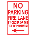 No Parking Fire Lane By Order of the Fire Department sign with left arrow printed on durable rust-resistant aluminum for
