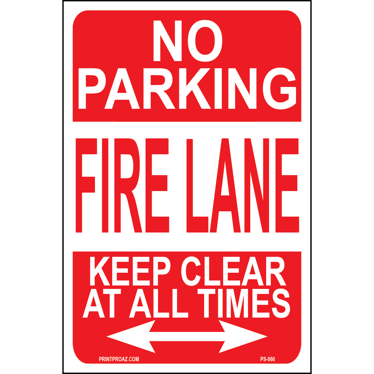 No Parking Fire Lane Keep Clear at All Times sign with arrows both directions printed on durable rust-resistant aluminum