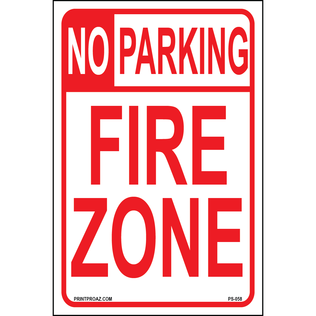 No Parking Fire Zone sign printed on durable rust-resistant aluminum for outdoor fire safety and emergency access ps-058