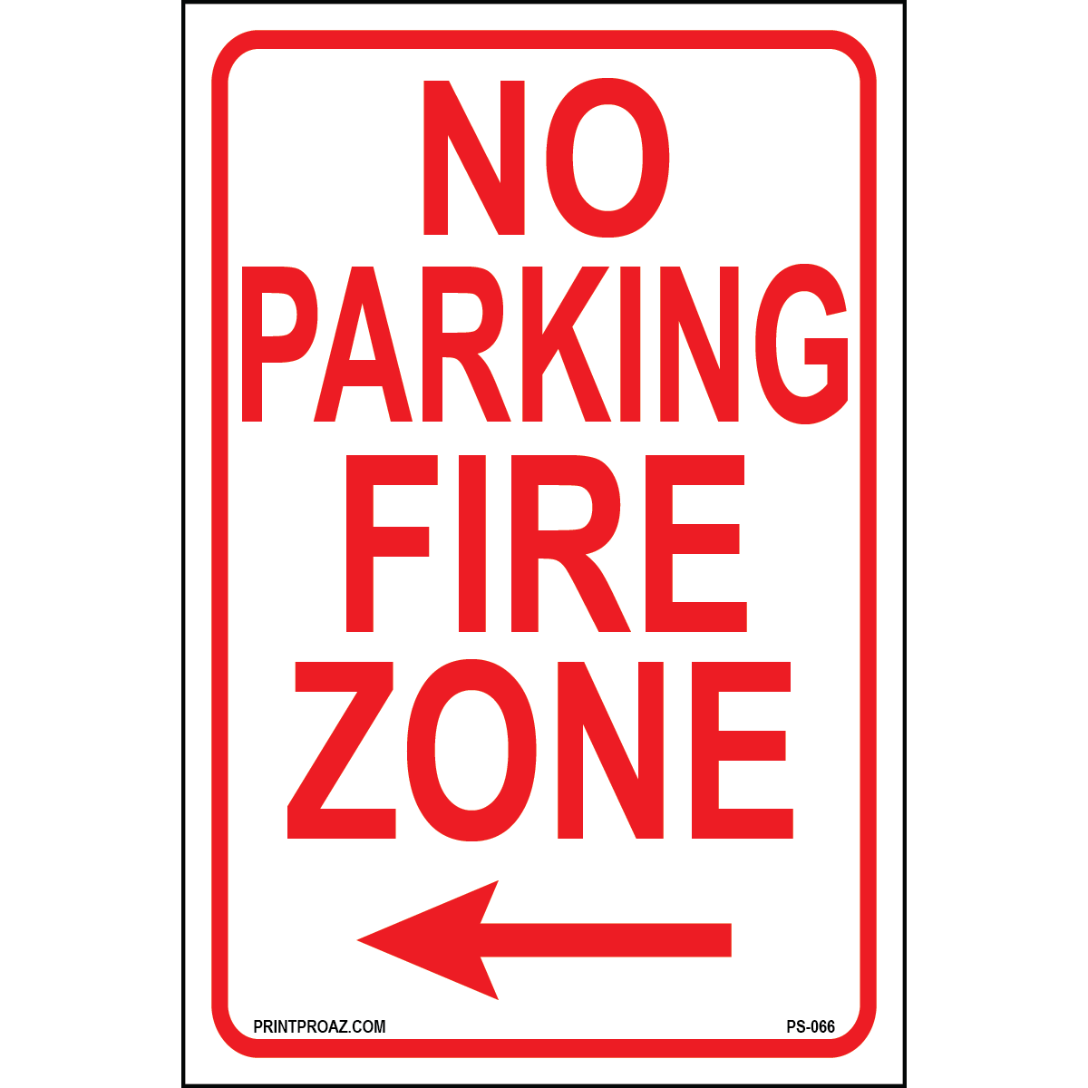 No Parking Fire Zone sign with left arrow printed on durable rust-resistant aluminum for outdoor fire safety and