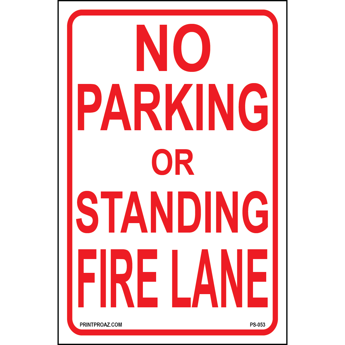 No Parking or Standing Fire Lane sign printed on durable rust-resistant aluminum for outdoor fire safety and emergency
