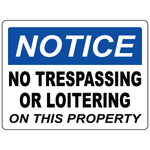 Notice No Trespassing or Loitering on This Property Sign available in Vinyl or Aluminum for construction sites and active job sites — Compliance: OSHA