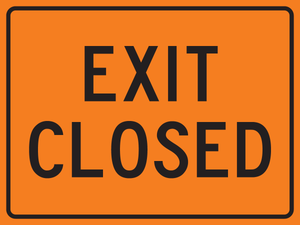 Exit Closed OSHA Traffic Control Safety Sign