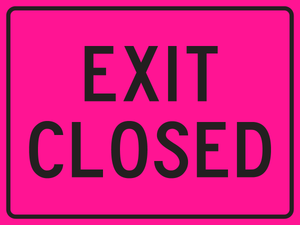 Exit Closed OSHA Traffic Control Safety Sign