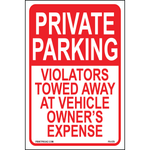 Private Parking Violators Towed Away at Vehicle Owner's Expense sign printed on durable rust-resistant aluminum for