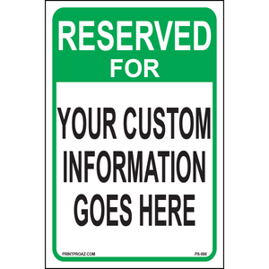 Reserved For Custom sign printed on durable rust-resistant aluminum for outdoor personalized parking space designation