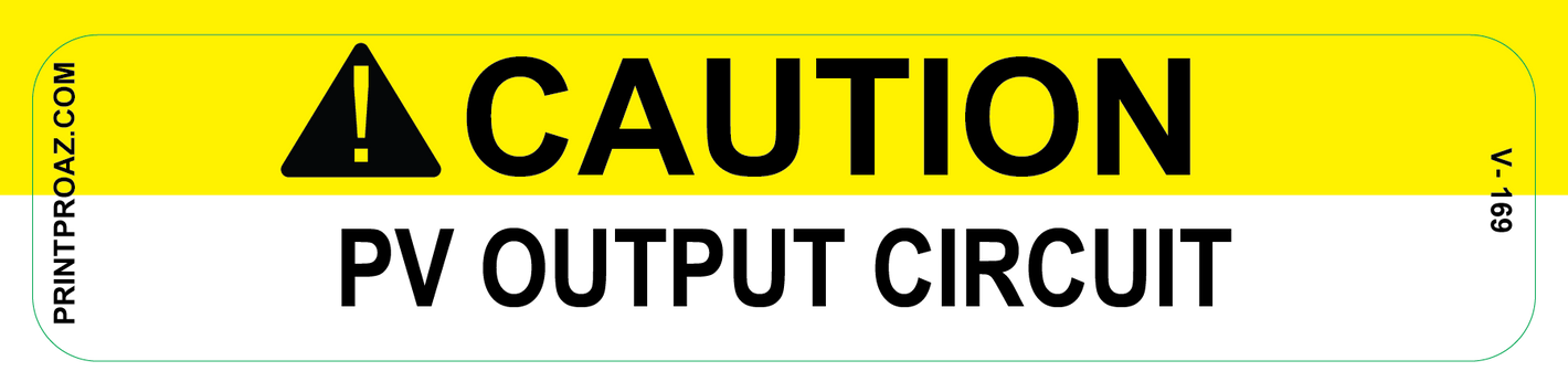 1x4 CAUTION PV OUTPUT CIRCUIT Vinyl V- 169 Decal