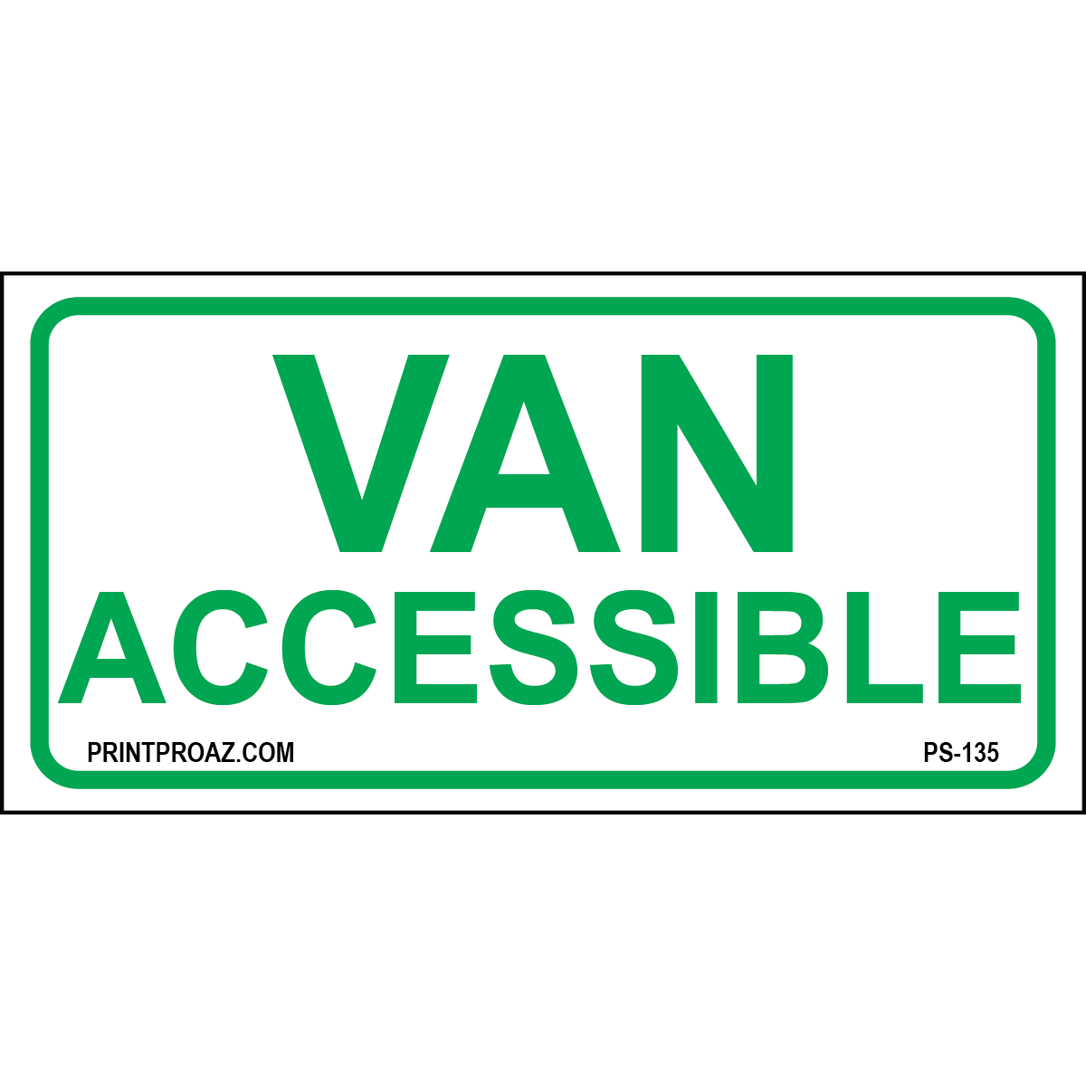 Van Accessible Parking sign with handicap symbol printed on durable rust-resistant aluminum available in green or blue for outdoor ADA compliance