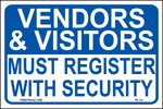 Vendors & Visitors Must Register with Security sign printed on durable rust-resistant aluminum for outdoor facility