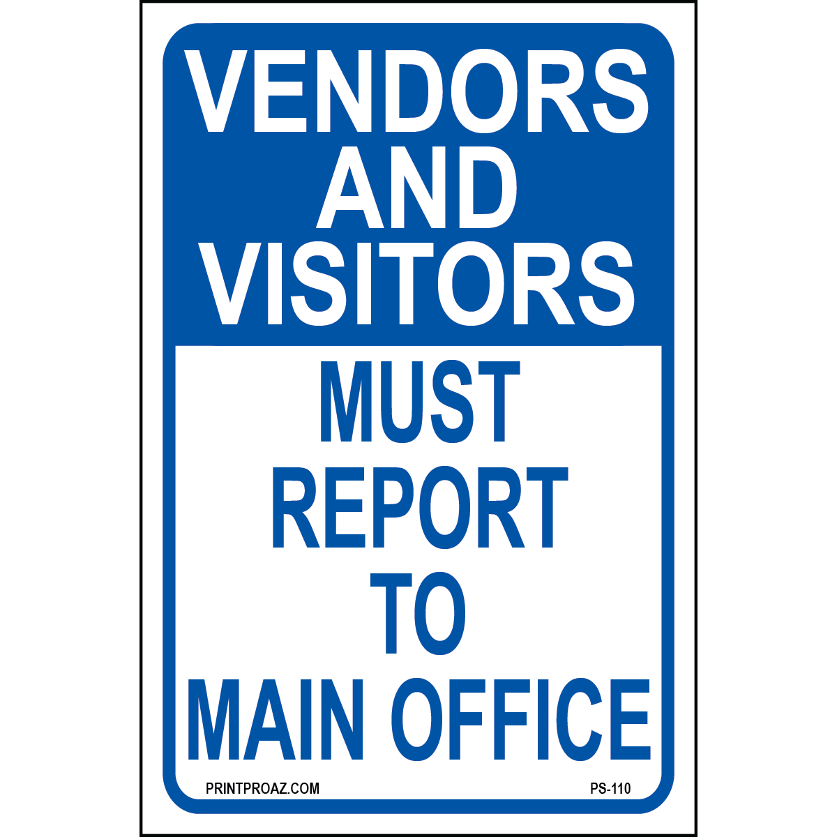 Vendors and Visitors Must Report to Main Office sign printed on durable rust-resistant aluminum for outdoor facility