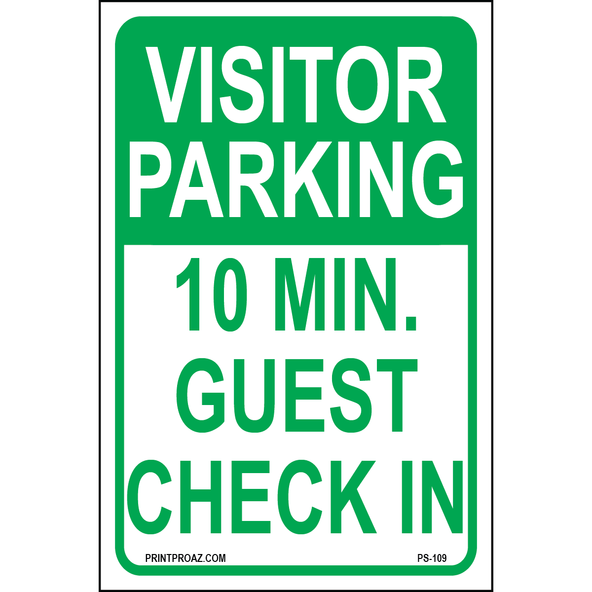 Visitor Parking 10 Min Guest Check In sign printed on durable rust-resistant aluminum for outdoor short-term visitor