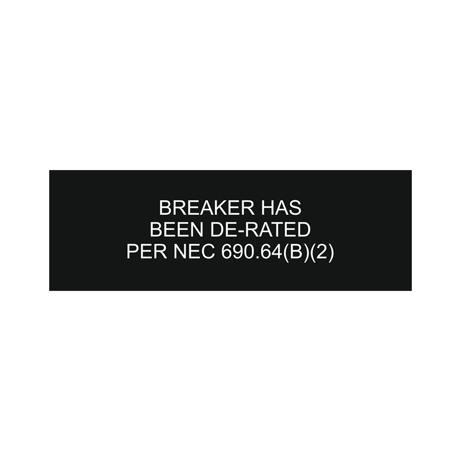 Breaker Has Been De-Rated Per NEC 690.64 (B)(2), Black/White