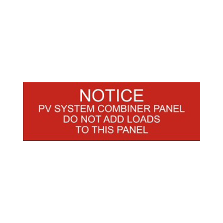 Notice PV System Combiner Panel Do Not Add Loads To This Panel - PV-052