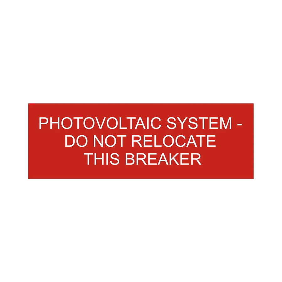 Photovoltaic System-Do Not Relocate This Breaker - PV-076