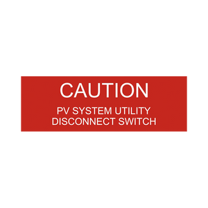 Caution PV System Utility Disconnect Switch - PV-102