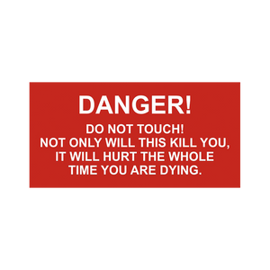 Danger Do Not Touch