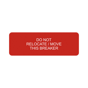 Do Not Relocate/Move This Breaker V-022