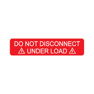 Do Not Disconnect Under Load V-075 